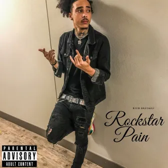 Rockstar Pain by Rich Bastard