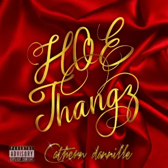 Hoe Thangz by Cathern Dannille