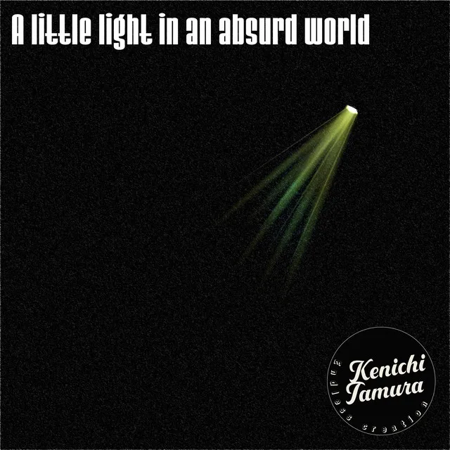 A little light in an absurd world