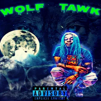 Wolf Tawk by Big Fleezy