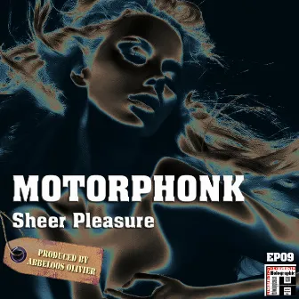 Sheer Pleasure by Motorphonk