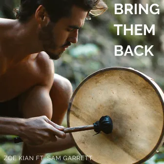 Bring Them Back by Zoe Kian