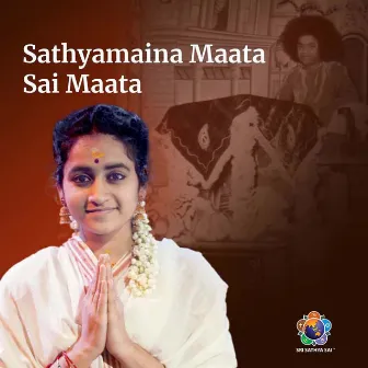 Sathyamaina Maata Sai Maata by Sri Sathya Sai Official