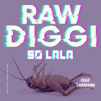 So Lala by Raw Diggi