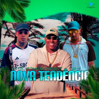 Nova Tendência by MC Rossi JP