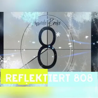 Reflektiert 808 by Manolo Broke