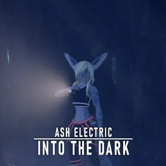 Into The Dark by Ash Electric