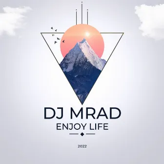 Enjoy Life (Live) by DJ MRAD