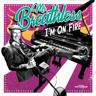 I'm On Fire by Mr. Breathless