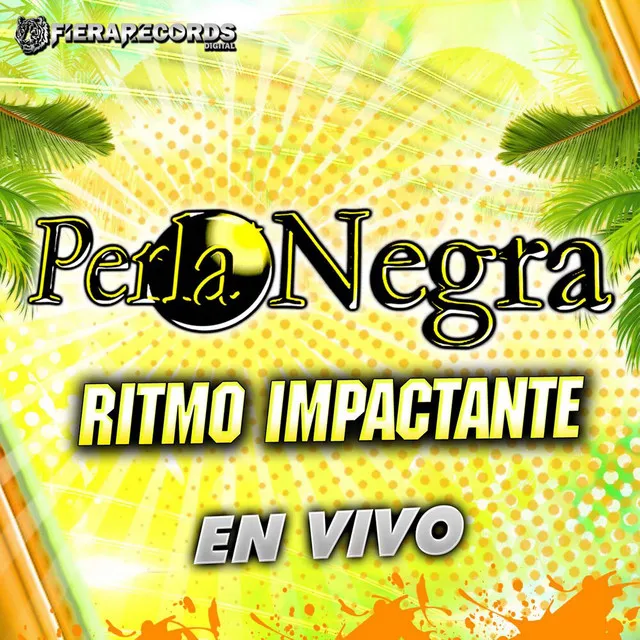 Perla Negra Ritmo Impactante (En Vivo)