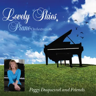 Lovely Skies (Piano Orchestrations) by Peggy Duquesnel