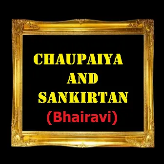 Chaupaiya and Sankirtan (Bhairavi) by 