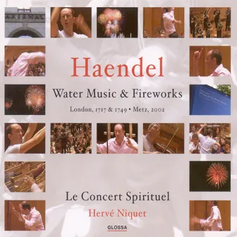 Handel, G.F.: Water Music / Music for the Royal Fireworks by Le Concert Spirituel