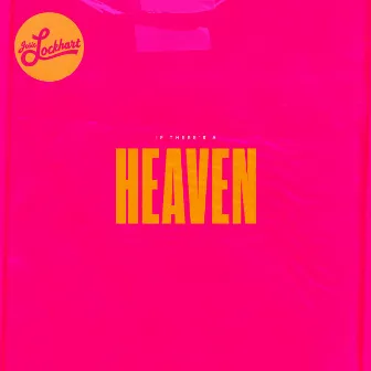 If There's a Heaven by Josie Lockhart