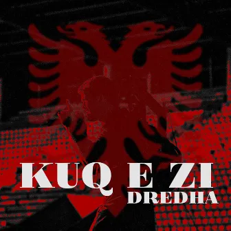 KUQ E ZI by Dredha