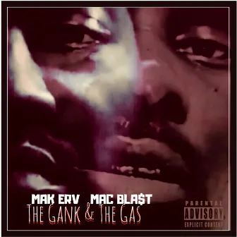 The Gank & The Gas by Mac Blast