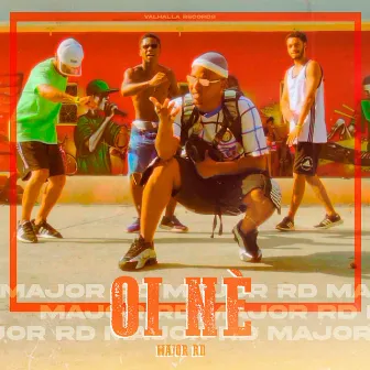 Oi Né by Major RD