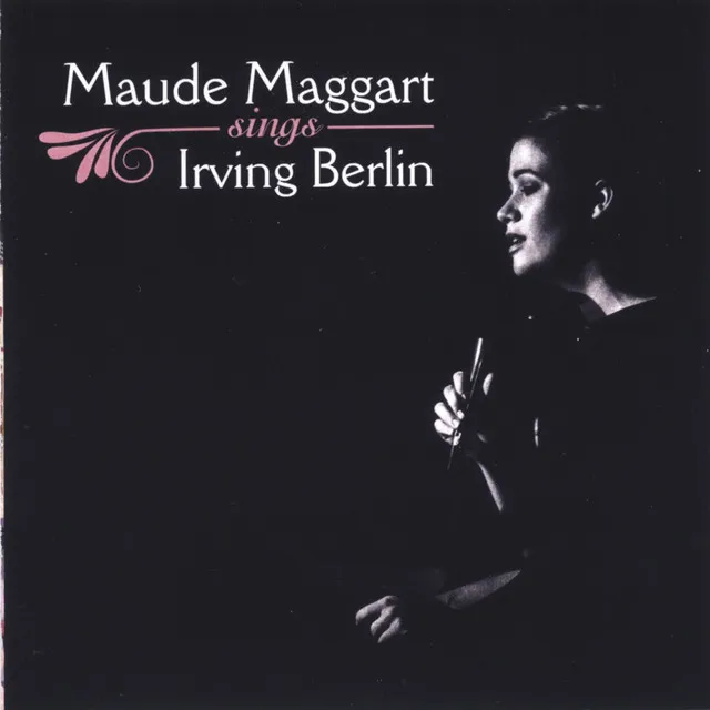 Maude Maggart Sings Irving Berlin