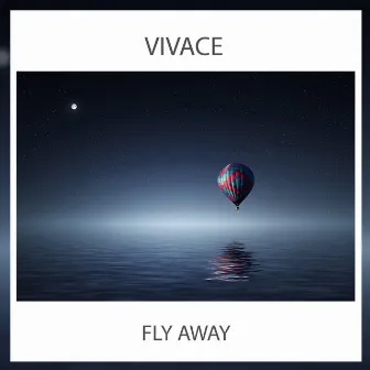 Fly Away by Vivace