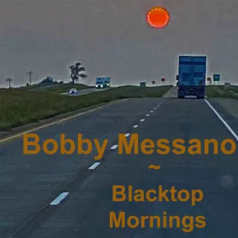 Blacktop Mornings by Bobby Messano