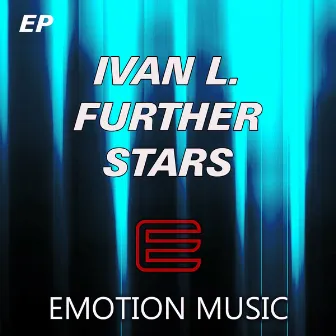 Further Stars Ep by Ivan L.