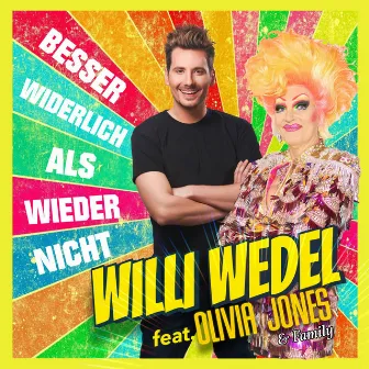 Besser widerlich als wieder nicht by Olivia Jones