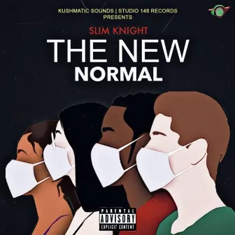 The New Normal by Kushmatic Sound