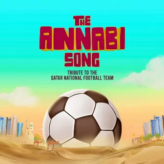 The Annabi Song - FIFA Worldcup 2022 by Unknown Artist