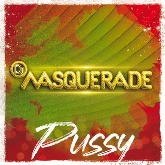 Pussy by DJ Masquerade