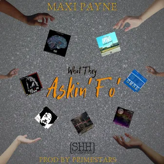 Askin' Fo' by Maxi Payne