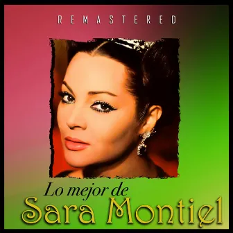 Lo Mejor de Sara Montiel (Remastered) by Sara Montiel