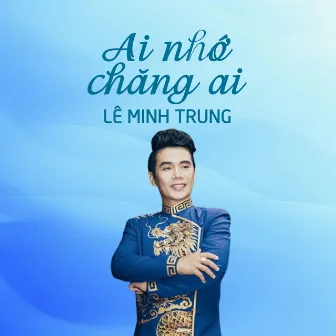 Ai Nhớ Chăng Ai by Hoang Thi Tho