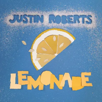 Lemonade by Justin Roberts