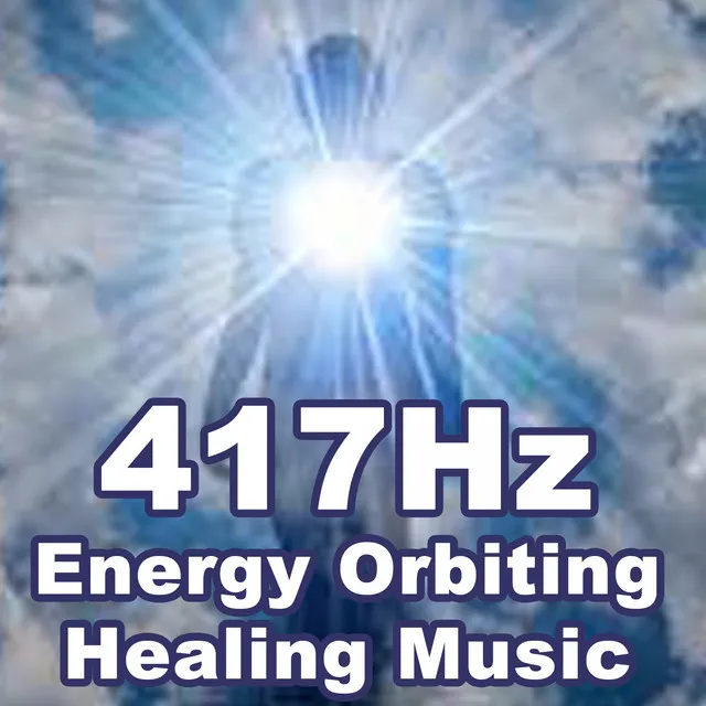 417Hz Energy Orbiting Healing Music - Let Go of Mental Blockages, Remove Negative Energy, Ancient Frequency Music