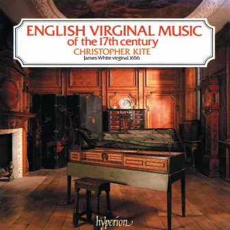 English Virginal Music of the 17th Century by Martin Peerson