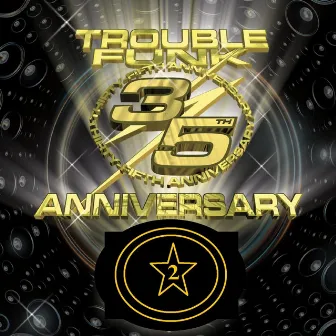 Trouble Funk 35th Anniversary Live Set 2 by Trouble Funk