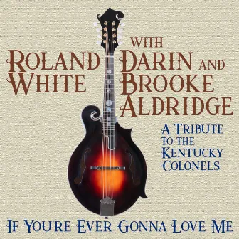 If You're Ever Gonna Love Me by Roland White