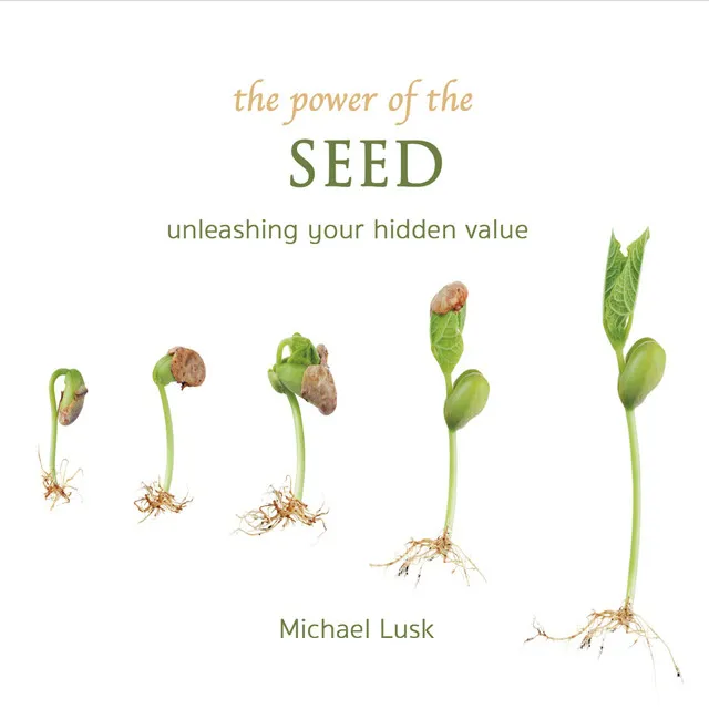 The Power of the Seed (Unleashing Your Hidden Value)[Live]