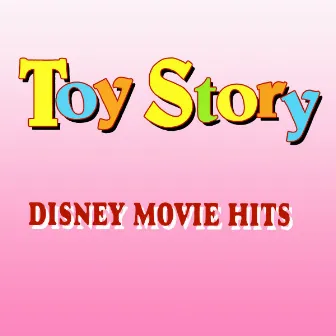 Toy Story – 20 Disney Movie Hits by The Mother Goose Singers