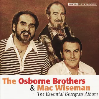 The Essential Bluegrass Album by The Osborne Brothers