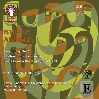 Arnold: Philharmonic Concerto & Symphony No. 7 by Martin Yates