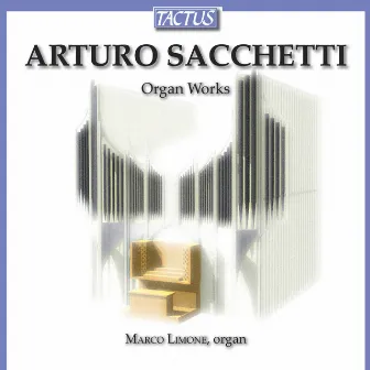 Sacchetti: Organ Works by Unknown Artist