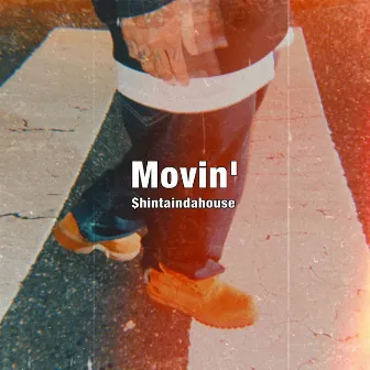 Movin' by $hintaindahouse