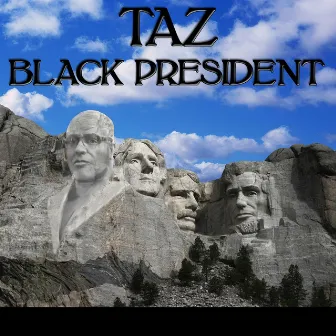 Black President by T-A-Z