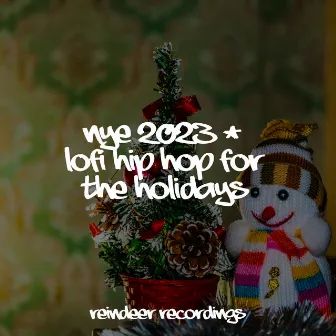 NYE 2023 | Lofi Hip Hop for the Holidays by Magic Time