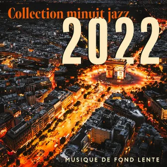 Collection minuit jazz 2022: Musique de fond lente by Collection Minuit Jazz