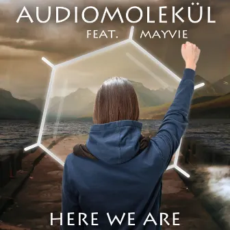 Here We Are by Audiomolekul