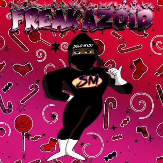 Freakazoid by Solo Myst