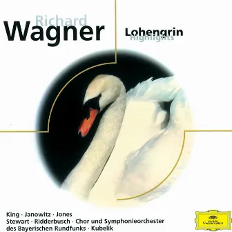 Wagner: Lohengrin (Highlights) by Rafael Kubelík