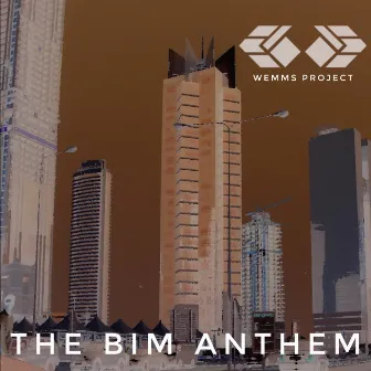 The Bim Anthem by Wemms Project